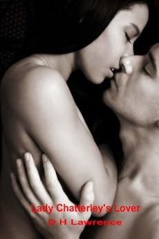 Lady Chatterley's Lover - The unexpurgated edition by [Lawrence, David H]