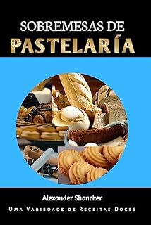 Livro Sobremesas de Pastelaria: Uma variedade de sabores doces
