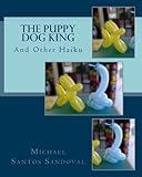 The Puppy Dog King by Michael Sandoval