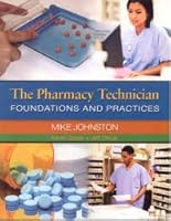 The Pharmacy Technician: Foundations & Practices 0558988016 Book Cover
