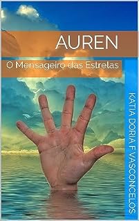 Livro Auren: O Mensageiro das Estrelas (Fatos e Ficções Livro 1)