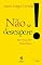 Livro Não se desespere!: Provocações filosóficas