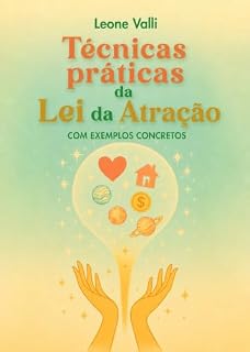 Livro Técnicas práticas da lei da atração: Com exemplos concretos