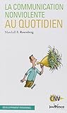 La communication non violente au quotidien by 