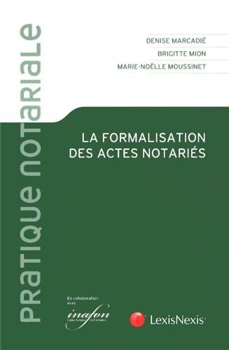 La  formalisation des actes notariés