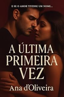 Livro A Última Primeira Vez