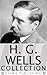 H.G. Wells Collection, Over 50 Works: The War of the Worlds, The Invisible Man, Time Machine, Island of Dr. Moreau, Little Wars, World Set Free, Tales ... and Time, When the Sleeper Wakes & MORE!
