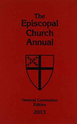 The Episcopal Church Annual 2013: General Convention Edition by Morehouse Church Supplies