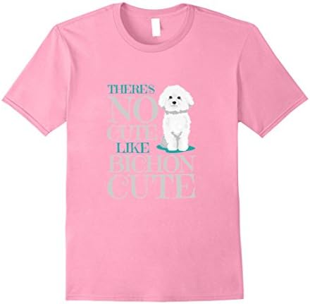 Mens There's No Cute Like Bichon Cute Bichon Frise T-Shirt Large Pink