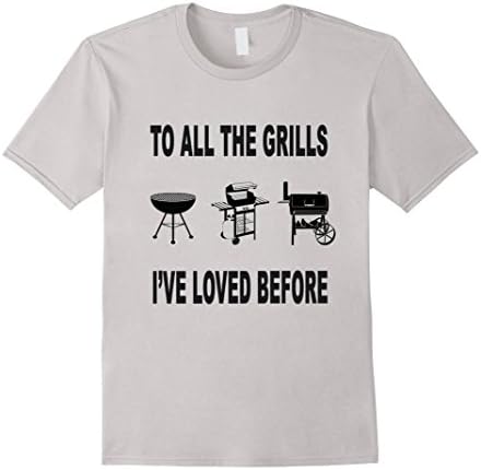 Men's To All The Grills I've Loved Before BBQ Grill T- Shirt Large Silver