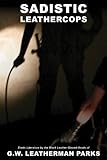 Sadistic Leathercops
