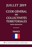 Code général des collectivités territoriales (Partie législative) (France) (Juillet 2019) Non annoté (French Edition) by