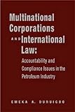 Image de Multinational Corporations and International Law: Accountability and Compliance in the Petroleum Industry