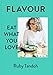 Flavour: Eat What You Love by 