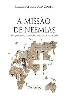 Livro A Missão de Neemias: Uma Perspectiva para a Obra Missionária na Atualidade
