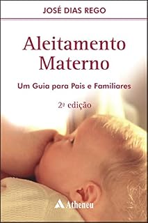 Livro Aleitamento Materno - Um Guia para Pais e Familiares