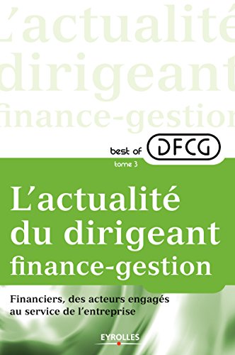 L'actualité du dirigeant finance-gestion - tome 3