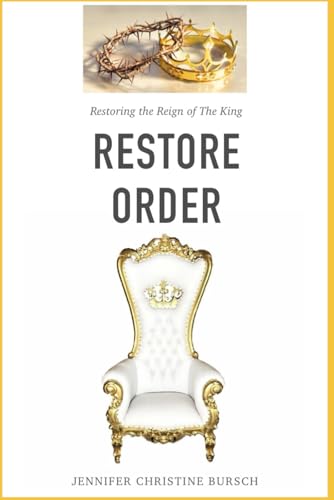Restore Order: Restoring the Reign of The King