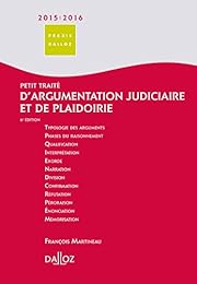 Petit traité d'argumentation judiciaire et de plaidoirie