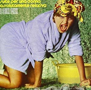 Dik Dik - Suite Per Una Donna Assolutamente Relativa - Zortam Music