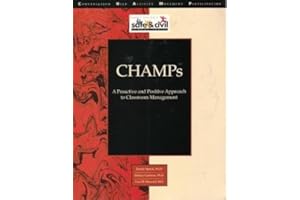 Champs: A Proactive and Positive Approach to Classroom Management (Library : Management, Motivation & Discipline)