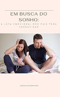 Livro Em Busca do Sonho: A LUTA EMOCIONAL DOS PAIS PARAENGRAVIDAR
