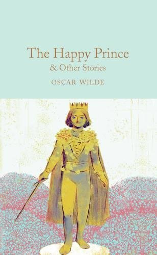 The Happy Prince and Other Stories (Macmillan Collector's Library)