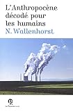 L'Anthropocène décodé pour les humains by 