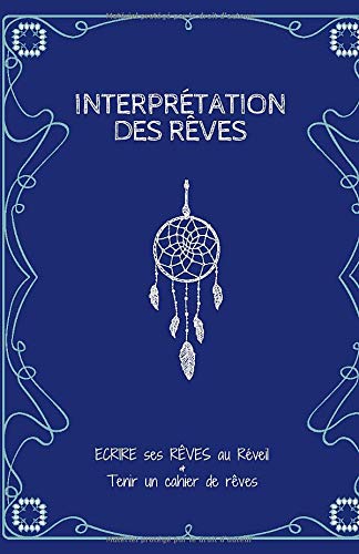 Interpretation Des Reves Ecrire Ses Reves Au Reveil Tenir Un Cahier De Reve French Edition Reves Du Matin 9798639681066 Amazon Com Books