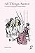 All Things Austen: A Concise Encyclopedia of Austen's World by Kirstin Olsen