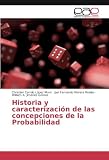 Image de Historia y caracterización de las concepciones de la Probabilidad (Spanish Edition)