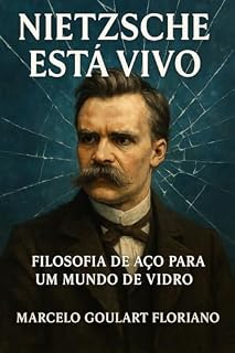 Livro Nietzsche está vivo : Filosofia de aço para um mundo de vidro