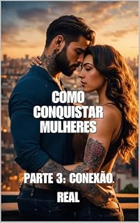 Livro Como conquistar mulheres : parte 3