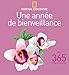 Une année de bienveillance en 365 images & pensées by 