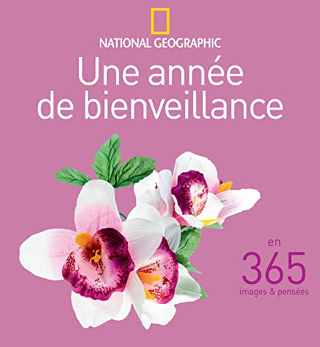 Une année de bienveillance en 365 images & pensées by 