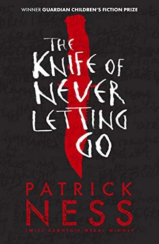 The Knife of Never Letting Go (Chaos Walking)