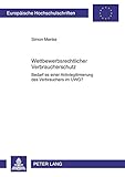 Image de Wettbewerbsrechtlicher Verbraucherschutz: Bedarf es einer Aktivlegitimierung des Verbrauchers im UWG? (Europäische Hochschulschriften / European ...