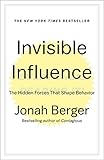 Invisible Influence: The Hidden Forces that Shape Behavior