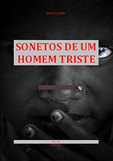 Livro SONETOS DE UM HOMEM TRISTE: 50 POEMAS TRISTES