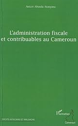Administration fiscale et contribuables au Cameroun