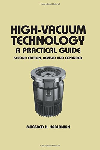 High-Vacuum Technology: A Practical Guide, Second Edition (Mechanical Engineering)