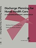 Image de Discharge Planning for Home Health Care:  A Multidisciplinary Approach