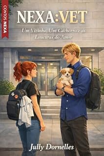 Livro Nexa: Vet: Um Vizinho, Um Cachorro e as Loucuras do Amor (Contos Nexa)