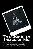 The Monster Inside of Me: Life with Borderline Personality Disorder