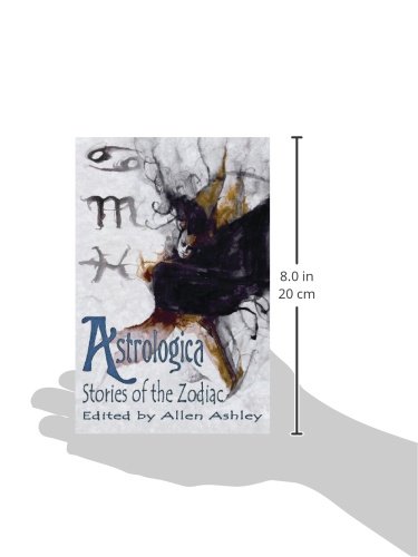 Astrologica Stories Of The Zodiac Ashley Allen 9780957348929 Amazon Com Books