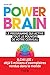 Power Brain : Le programme qui active tout le pouvoir de votre cerveau by 