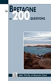 La  Bretagne en 200 questions