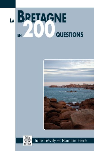 La  Bretagne en 200 questions