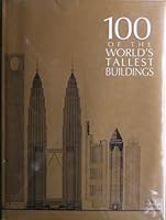 100 of the World's Tallest Buildings 187549832X Book Cover