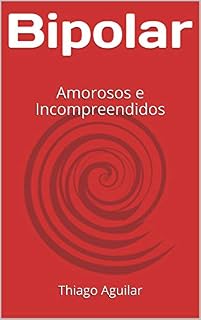 Livro Bipolar: Amorosos e Incompreendidos (001 Livro 1)